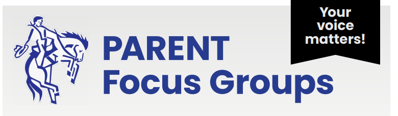 Parent Focus Groups - You voice  matters!